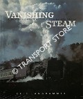 Vanishing Steam - A Photographer's Odyssey Around the World by LANGHAMMER, Eric 
